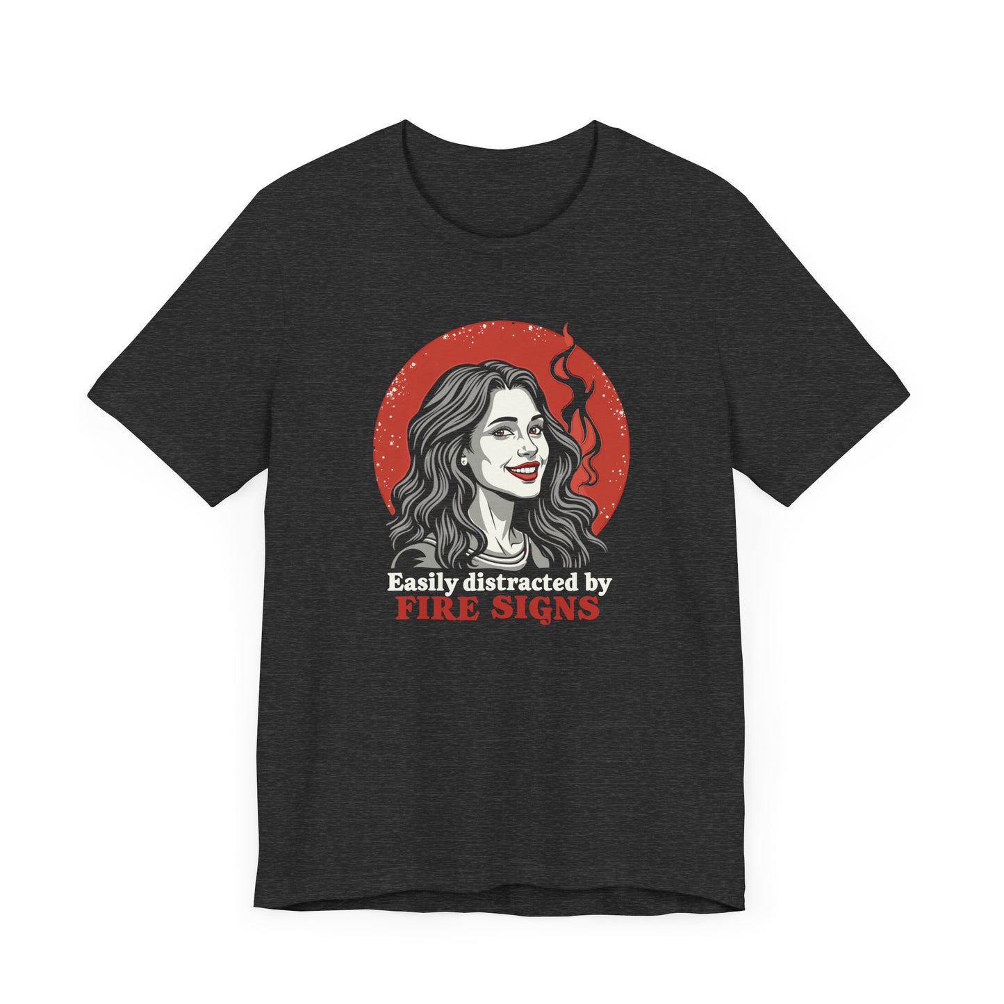 Easily Distracted By Fire Signs Tee