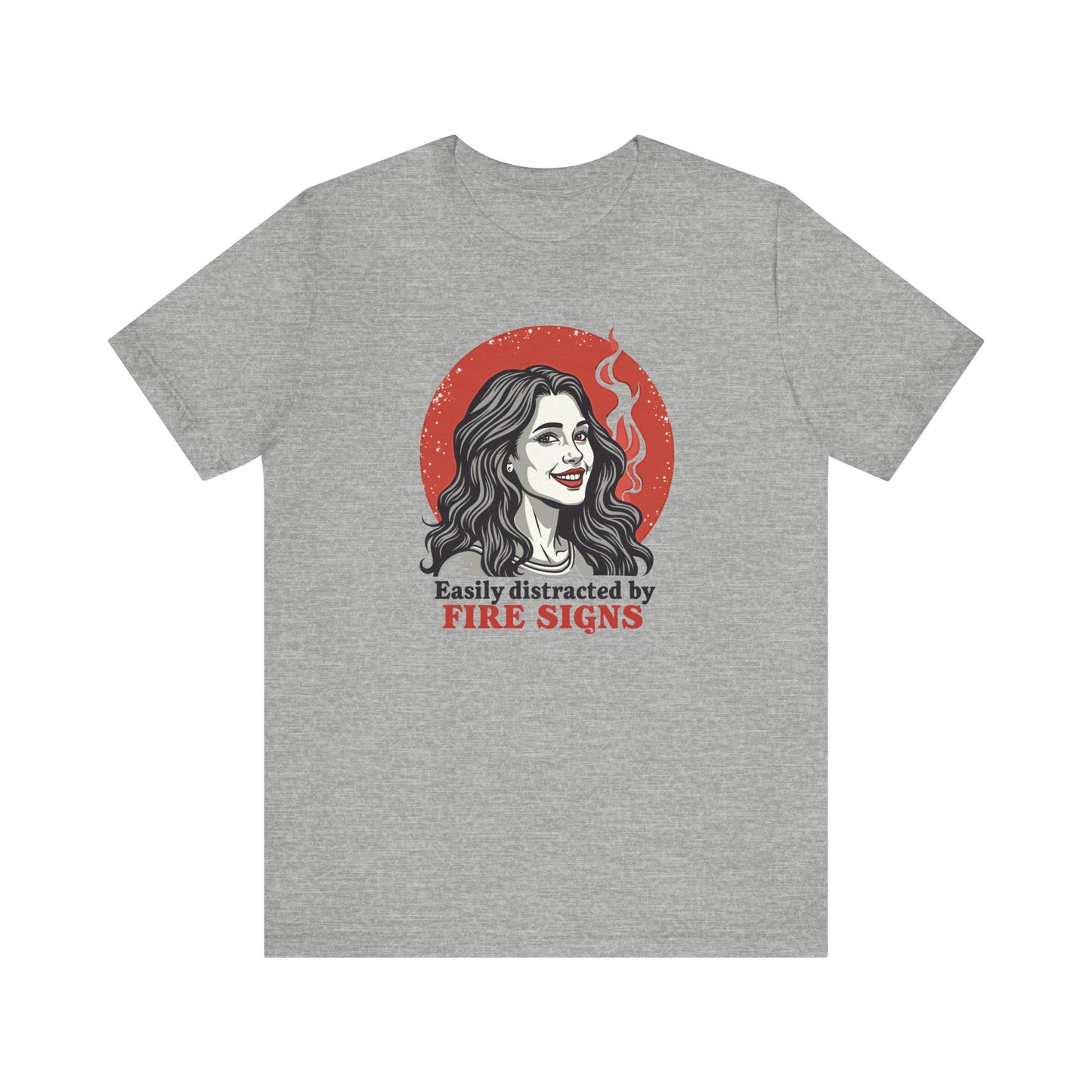 Easily Distracted By Fire Signs Tee