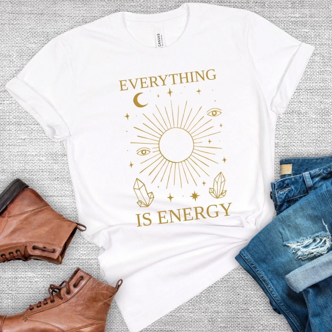 Everything Is Energy Tee