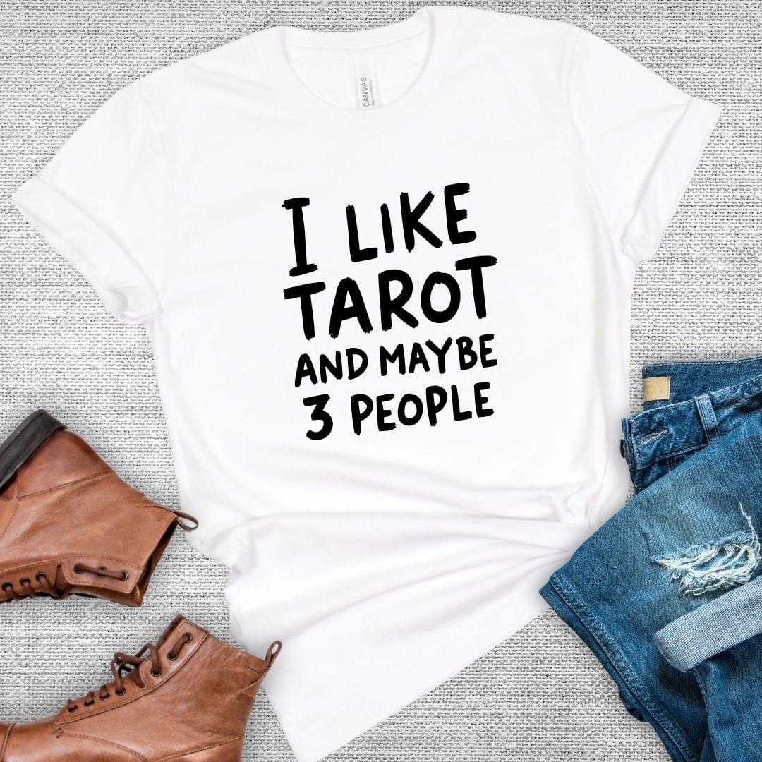 I Like Tarot and Maybe 3 People Tee