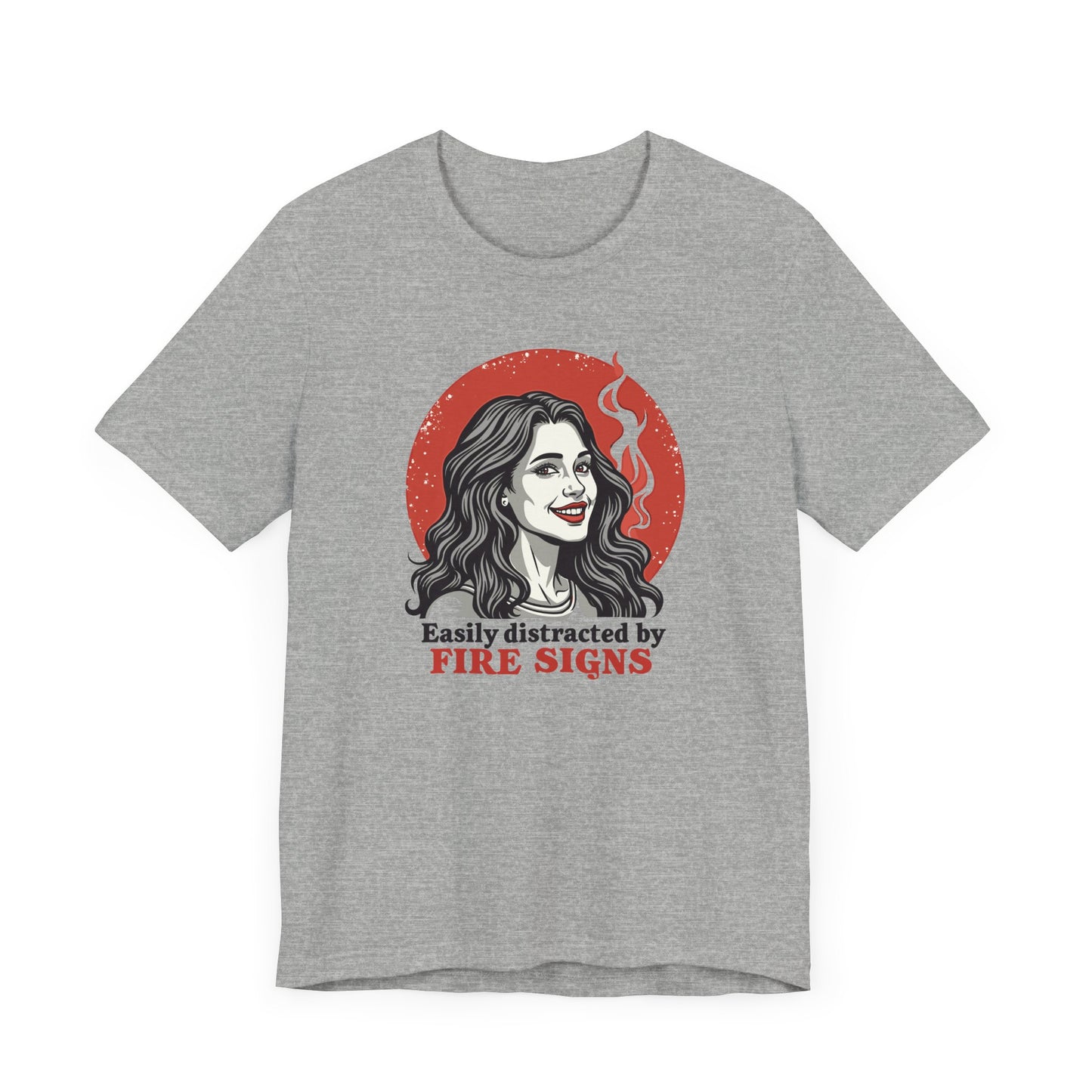 Easily Distracted By Fire Signs Tee