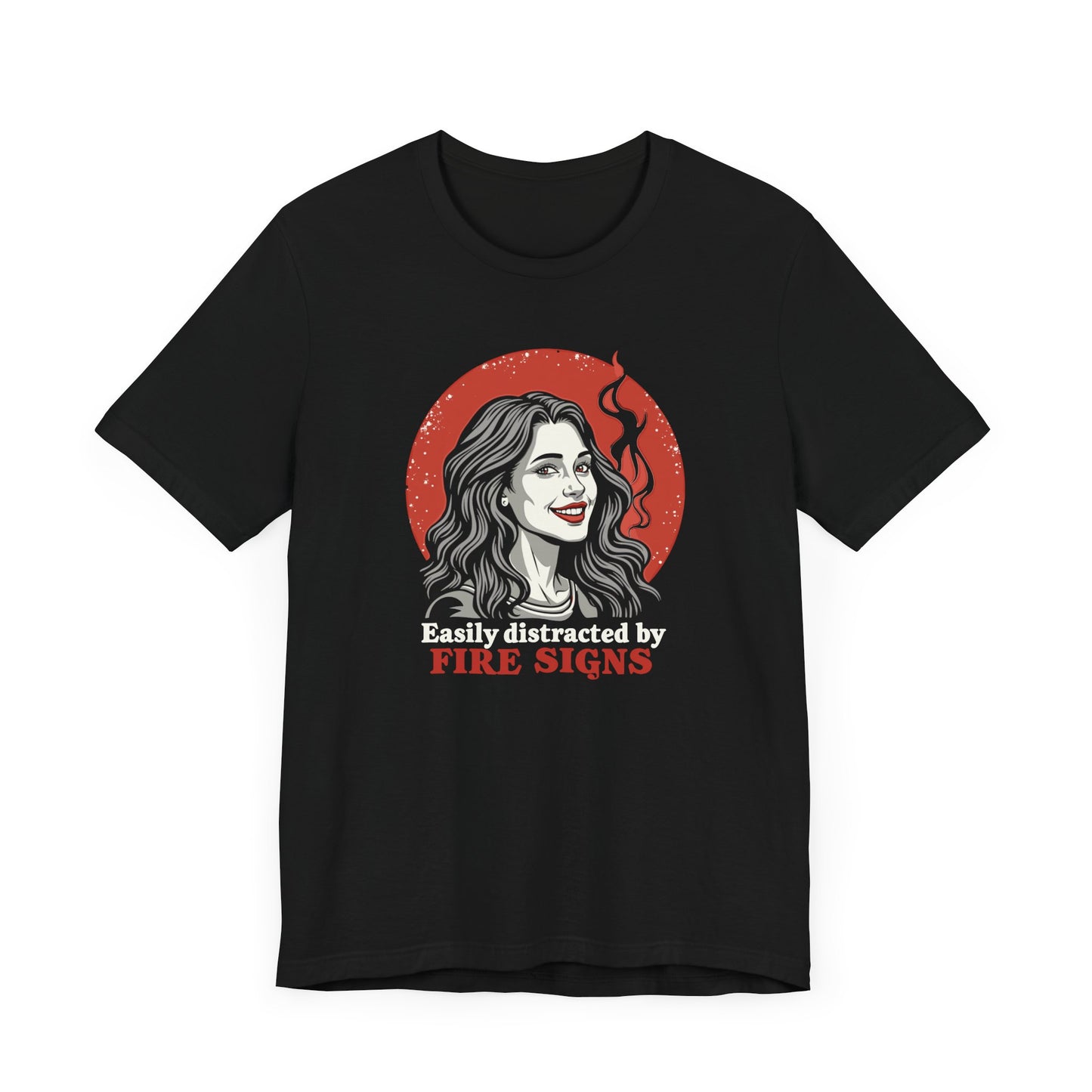 Easily Distracted By Fire Signs Tee