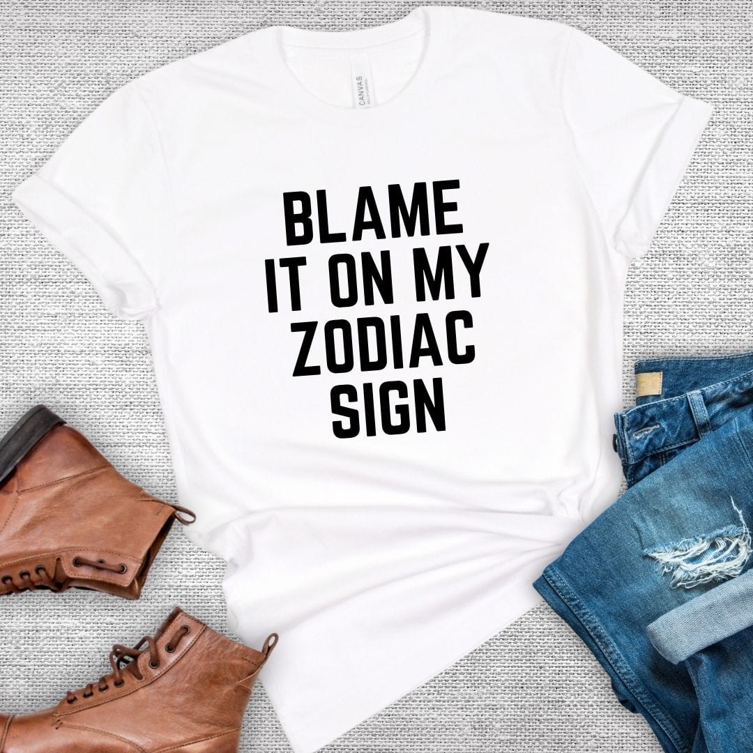 Blame It On My Zodiac Sign Tee