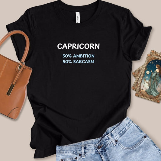 Capricorn 50 Percent Ambition 50 Percent Sarcasm Tee