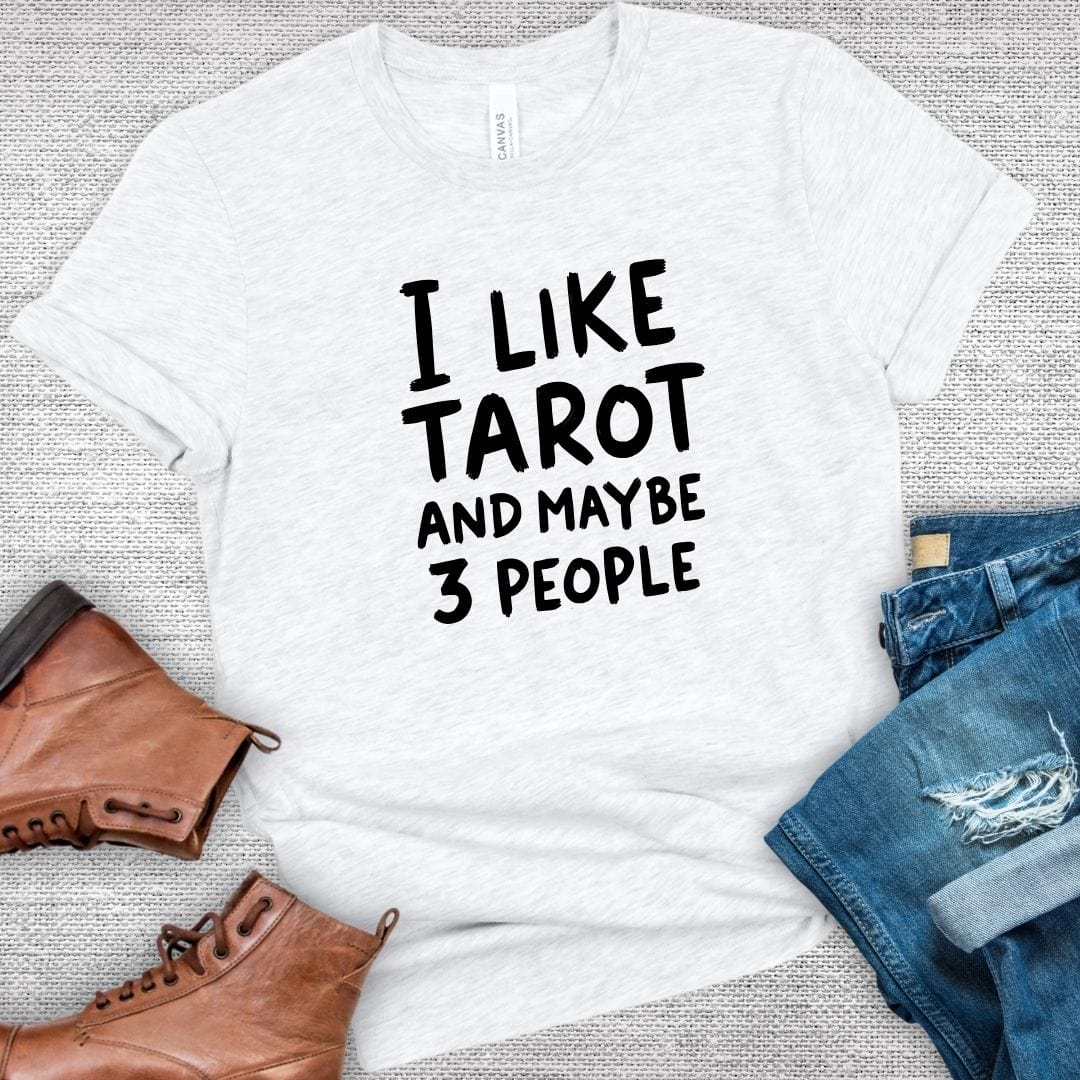 I Like Tarot and Maybe 3 People Tee