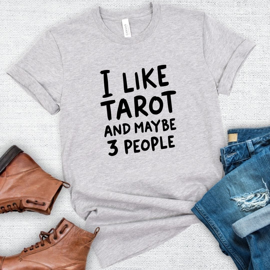 I Like Tarot and Maybe 3 People Tee
