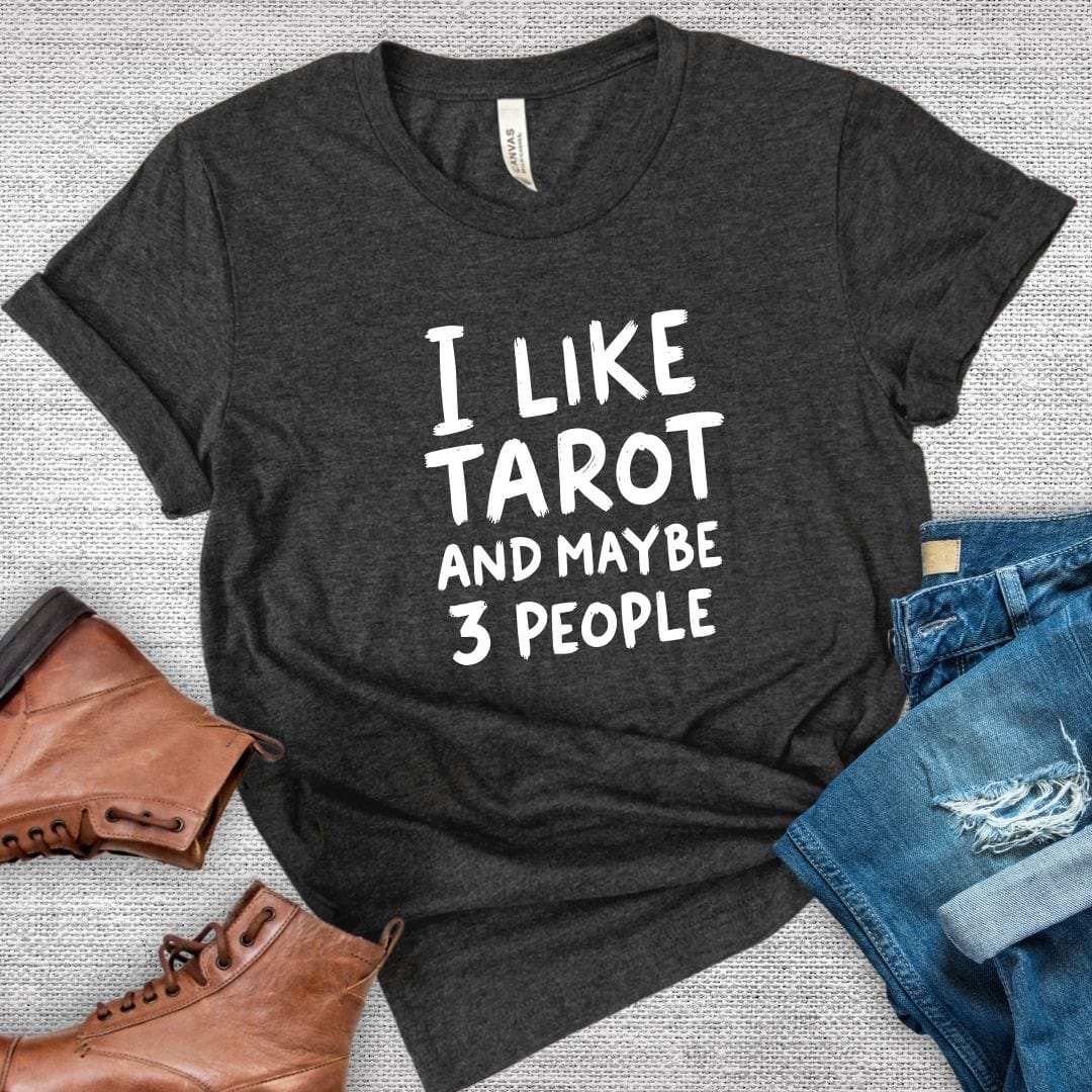 I Like Tarot and Maybe 3 People Tee