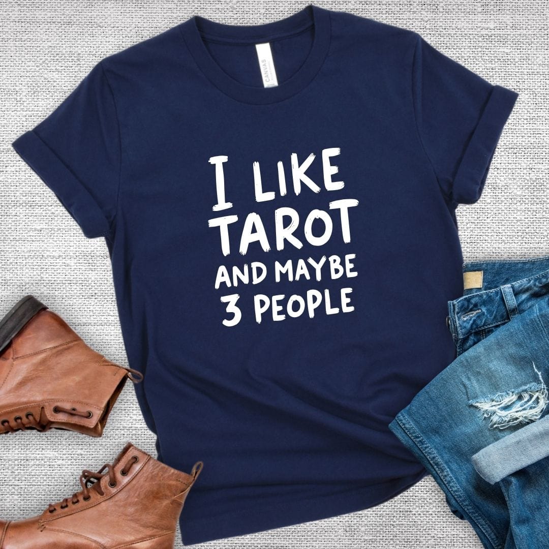 I Like Tarot and Maybe 3 People Tee