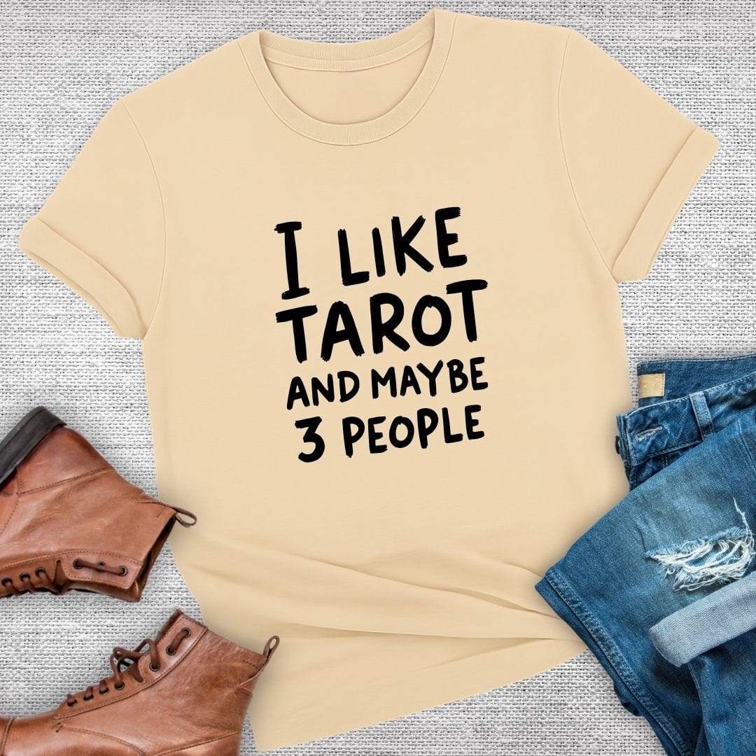 I Like Tarot and Maybe 3 People Tee