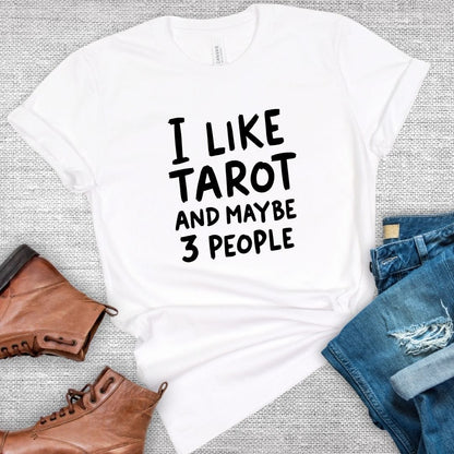 I Like Tarot and Maybe 3 People Tee